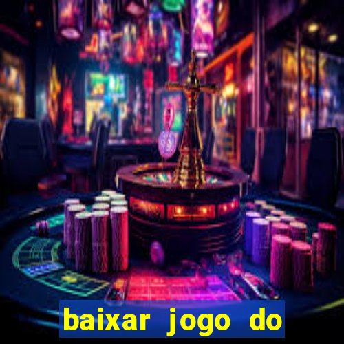 baixar jogo do tigrinho oficial